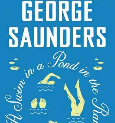 A Swim in a Pond in the Rain, by George Saunders