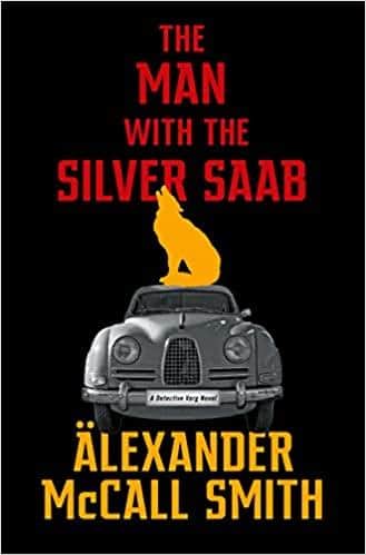 The Man with the Silver Saab, by Alexander McCall Smith