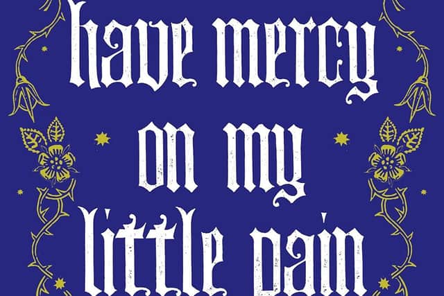 For Thy Great Pain Have Mercy On My Little Pain, by Victoria MacKenzie