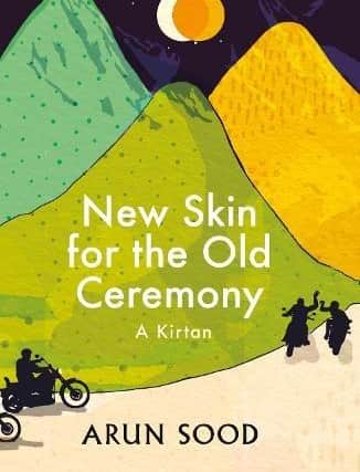 New Skin for the Old Ceremony: A Kirtan, by Arun Sood