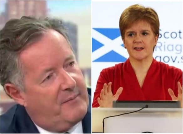 Piers Morgan suggested Nicola Sturgeon may have been dodging an interview over the Catherine Calderwood row. Pic: Good Morning Britain/ JPI Media