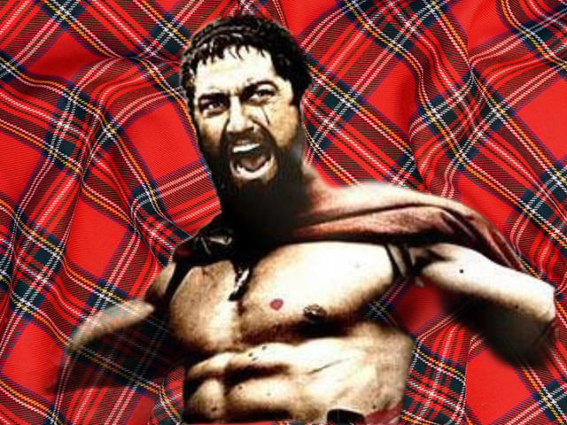 THIS. IS. SCOTLAND! Apt choice for the list as the actor behind the iconic "This is Sparta!" line is Scotland's own Gerard Butler who was born in Paisley in the Scottish Lowlands.