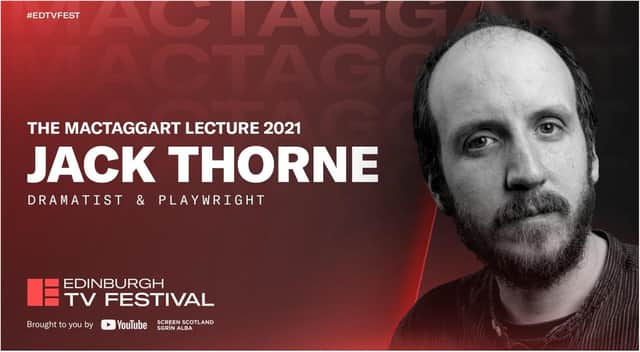 Jack Thorne is to deliver the prestigious MacTaggart lecture and draw attention to the “glaring problem” of the treatment of disabled people.