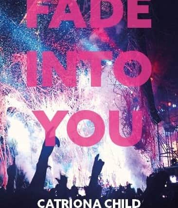 Fade Into You, by Catriona Child