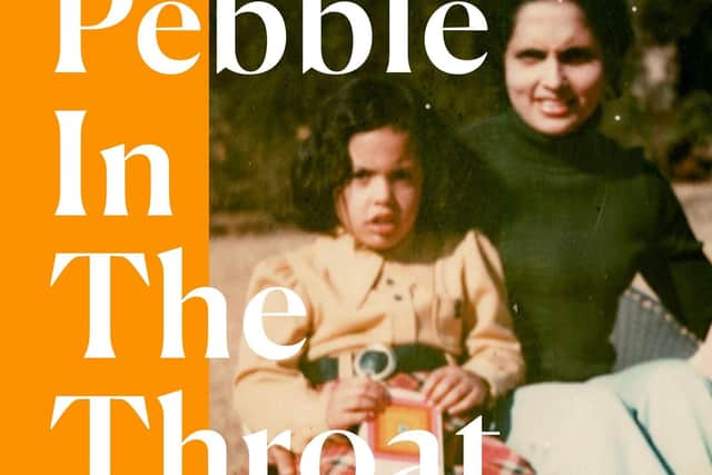A Pebble In The Throat by Aasmah Mir is published by Headline. Pic: Headline/PA.