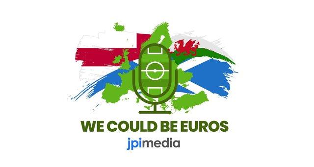 We Could Be Euros podcast by JPIMedia