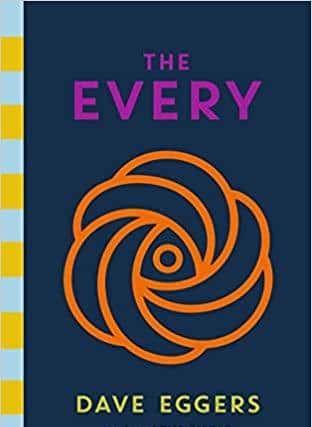 The Every, by Dave Eggers