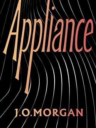 Appliance, by J O Morgan