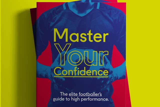 The Master Your Confidence book by John Johnstone. Picture: Football Mindset