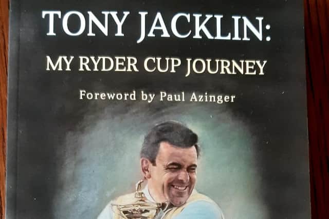 Tony Jacklin has shared his rich Ryder Cup memories in a new autobiography, Tony Jacklin: My Ryder Cup Journey, co-authored by Tony Jimenez.