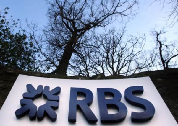 The Royal Bank of Scotland is one of the banks that must take action to boost their balance sheets. Picture: PA