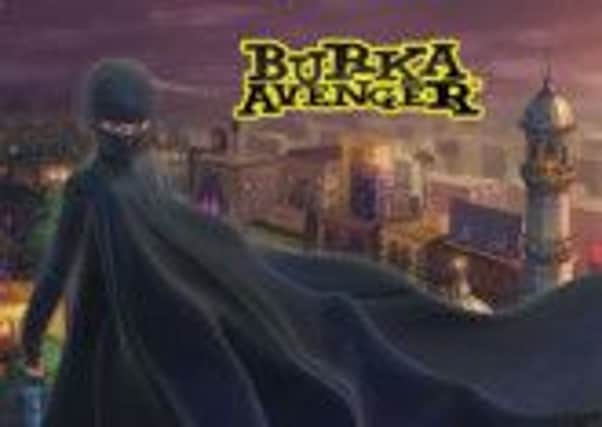 Burka Avenger uses the flowing black robes to hide her identity as she fights thugs seeking to shut the girls school she works in