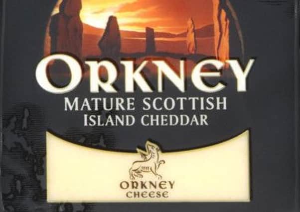 Orkney cheese has been given protected status by the European Union. Picture: Contributed