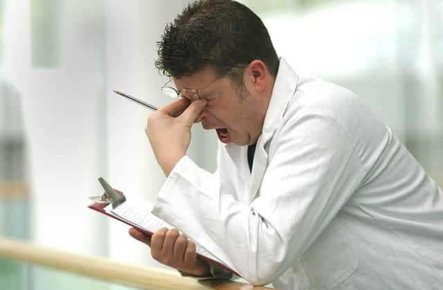 BMA Scotland say doctors are under increasing levels of stress. Picture: Jon Savage