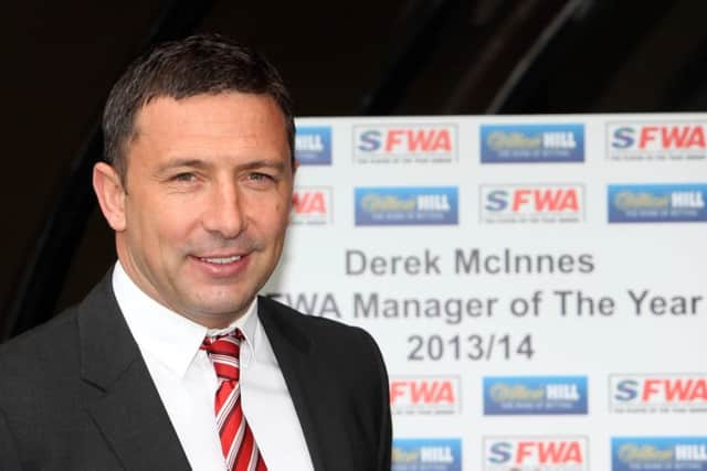 Derek McInness most recent accolade is the Scottish Football Writers Association manager of the year award