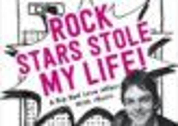 Rock Stars Stole My Life! Picture: Contributed