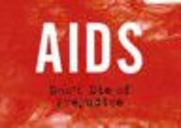 Aids: Don't Die of Prejudice