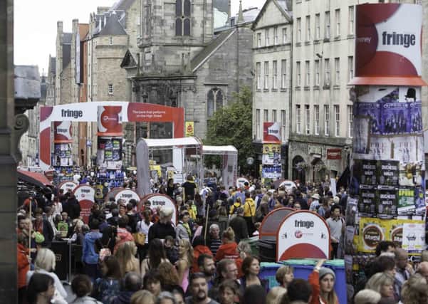 Edinburgh Festivals including the Fringe are at risk from funding cuts, MSPs have been warned. Picture: Toby Williams
