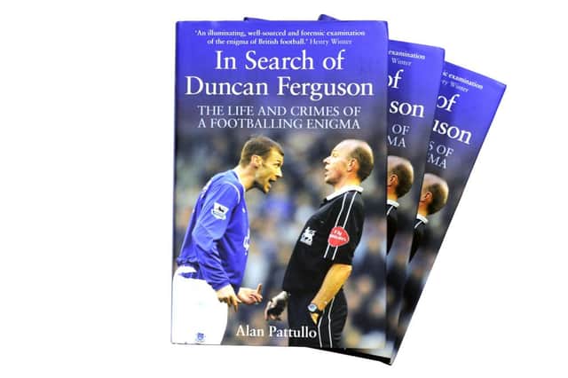 In Search of Duncan Ferguson by Alan Pattullo.
