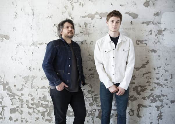 Jeff Tweedy (left) with his son Spencer, who will be performing together at Celtic Connections. Picture: Contributed
