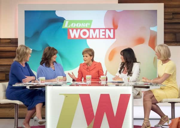 Sturgeon underlines her status as a famous name UK-wide with an appearance on Loose Women. Picture: Rex Features
