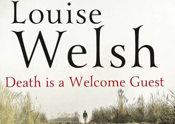 Louise Welsh - Death is a Welcome Guest