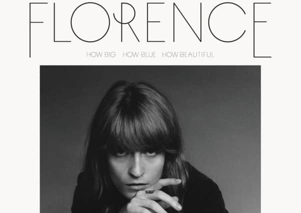 Florence - How Big How Blue How Beautiful