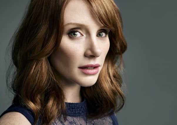 Bryce Dallas Howard

Bryce stars as Claire Dearing in the film Jurassic World. Picture: Contributed