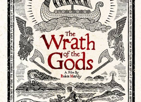 The new film is entitled The Wrath of Gods. Picture: Contributed