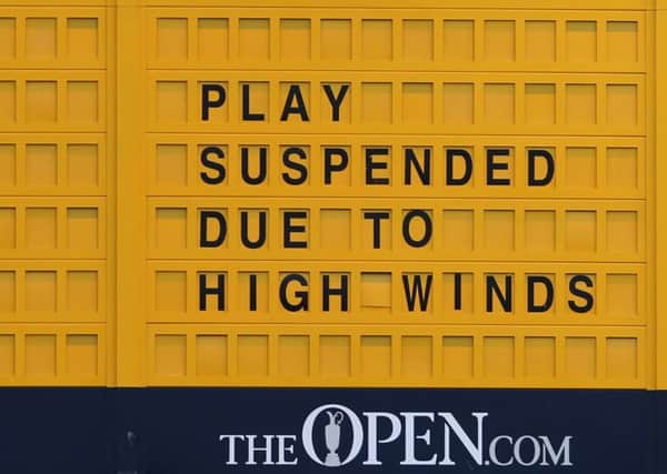 High winds have suspended play at The Open Championship 2015. Picture: PA