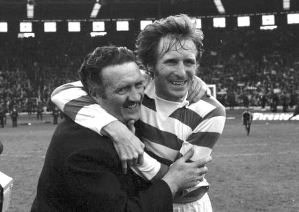 McNeill, right, with former manager and fellow Celtic legend Jock Stein. Picture: PA