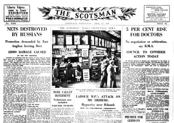 The April 17, 1957 edition of The Scotsman - the first front page of the paper to carry reports rather than advertisements