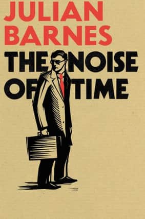 Julian Barnes' The Noise of Time