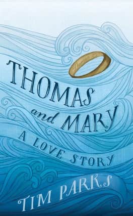 Thomas and Mary by Tim Parks