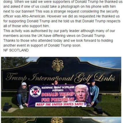 A post on social media by the National Front  Scotland shows three men posing next to the sign at the entrance of the course on Sunday.