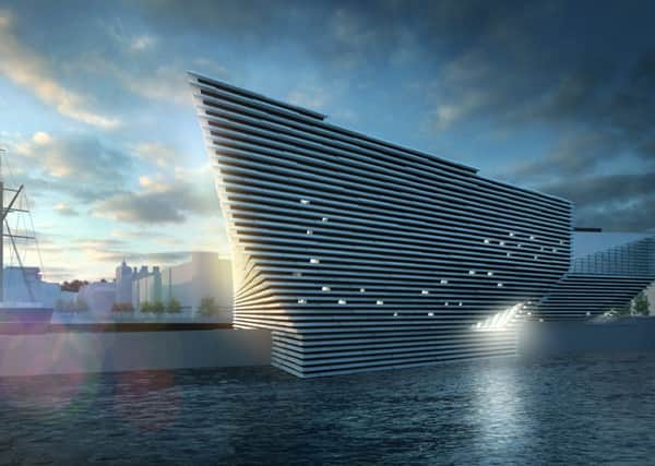 An artists impression of how Dundees V&A Museum will look. It is part of a Â£1bn regeneration of the citys waterfront. Picture: Contributed