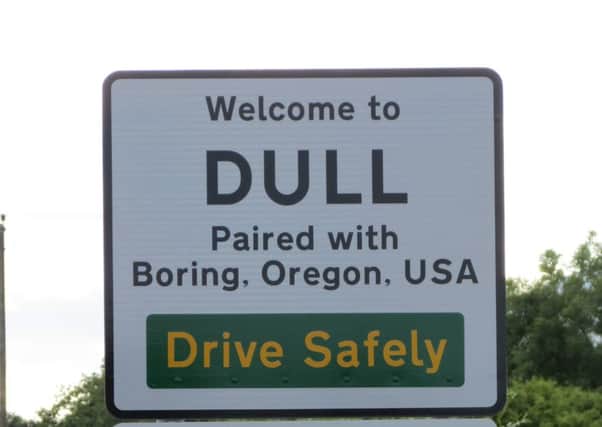 The sign for Dull in Perthshire. The name may be linked to the death of the area's Patron Saint. PIC Wikipedia