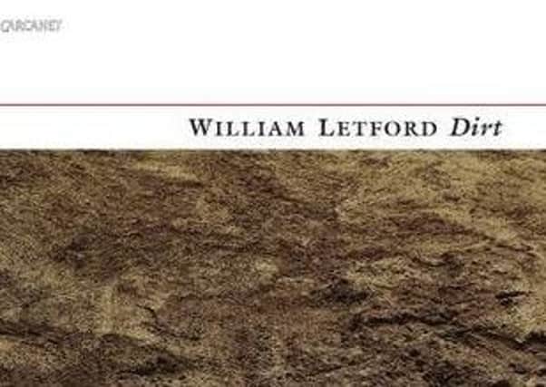 Dirt by William Letford. Picture: Contributed