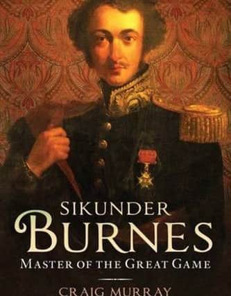 The new book reveals Burnes' 'swashbuckling' life