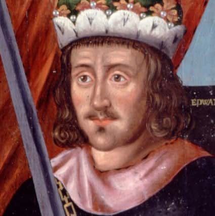 Edward I became increasingly frustrated over his long campaign in Scotland. PIC Contributed.