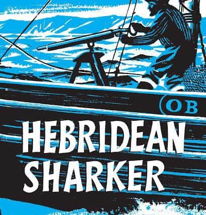Hebridean Sharker by Tex Geddes, a former soldier, boxer, rum runner and knife thrower. PIC Birlinn Books