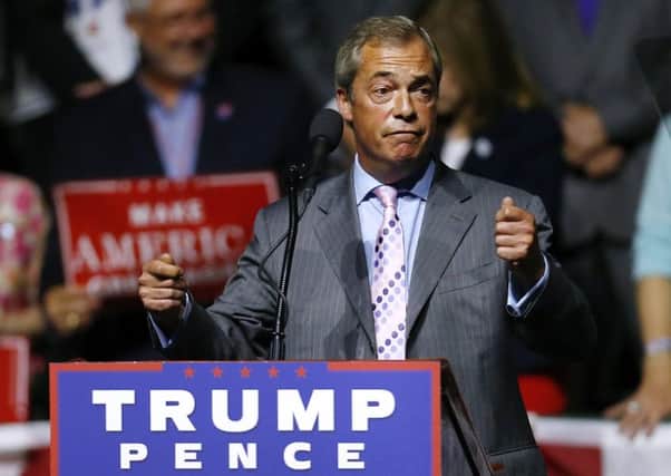 Nigel Farage has wasted no time in positioning himself as Donald Trump's man in the UK.