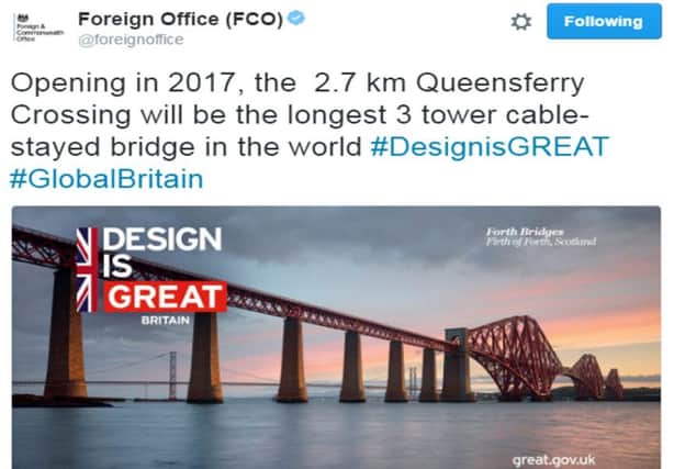 The Foreign Office's tweet, complete with an image of the Forth Bridge rather than the new Queensferry Crossing. Picture: Contributed