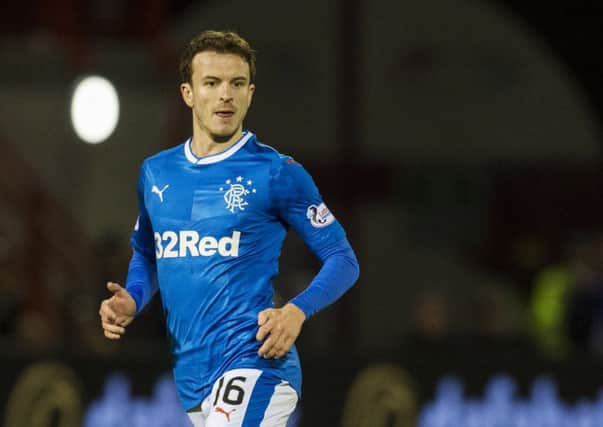 Midfielder
 Andy Halliday In action for Rangers. Picture: SNS