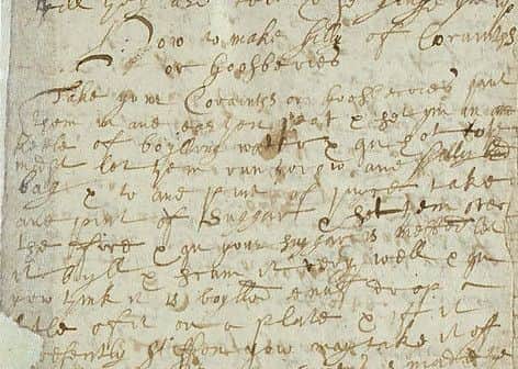 Recipe for a jelly of gooseberry from the 1683 document, believed to have been written by Helen, Countess of Sutherland. PIC National Library of Scotland.
