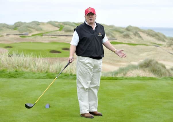 Donald Trump  has decribed his Menie Estate golf course as 'the greatest golf course in the world'. Picture: Dan Philips/TSPL