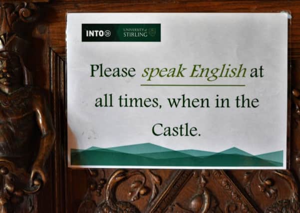 The sign in Airthrey Castle which tells people to speak English at all times.