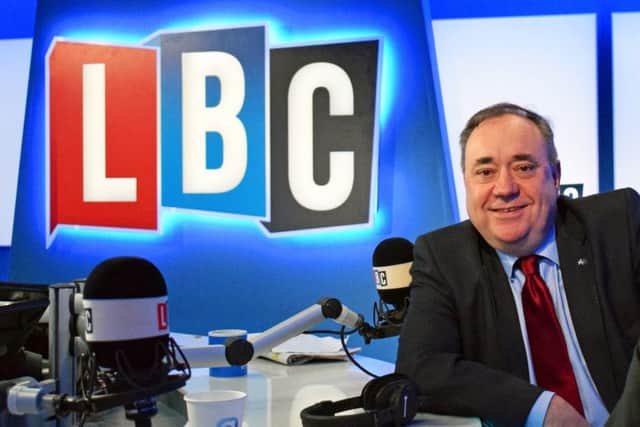 Alex Salmond was speaking on his LBC radio show.