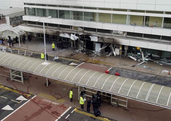 Terrorism is not just a problem for people elsewhere, as the attack on Glasgow Airport in 2007 showed. Picture: Jane Barlow