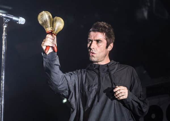 Liam Gallagher did the Oasis hits and some new solo material